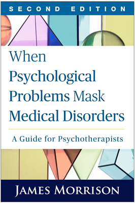 When Psychological Problems Mask Medical Disord... 1462521762 Book Cover