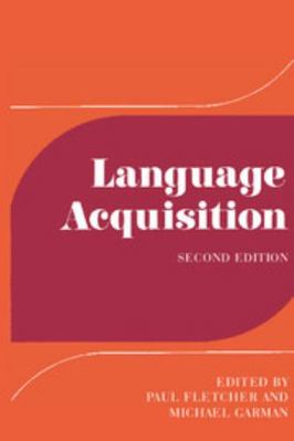 Language Acquisition: Studies in First Language... 0521259746 Book Cover
