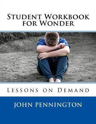 Student Workbook for Wonder: Lessons on Demand 1548678422 Book Cover