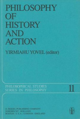 Philosophy of History and Action: Papers Presen... 9400993676 Book Cover