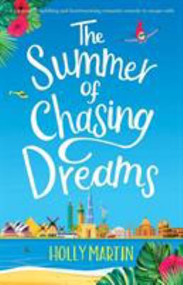 The Summer of Chasing Dreams: A gorgeously upli... 191601111X Book Cover