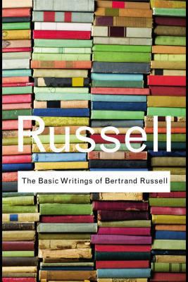 The Basic Writings of Bertrand Russell 0203875397 Book Cover