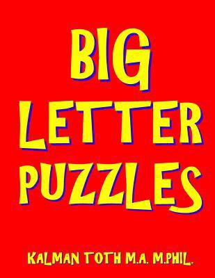 Big Letter Puzzles: 133 Large Print Themed Word... 1548827835 Book Cover
