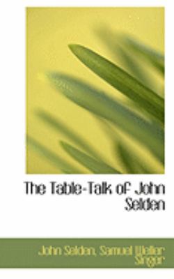 The Table-Talk of John Selden 0554831147 Book Cover