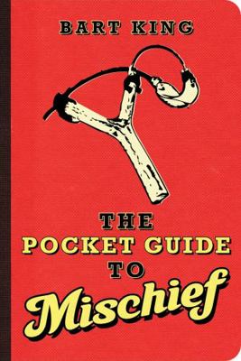 The Pocket Guide to Mischief 1423603664 Book Cover