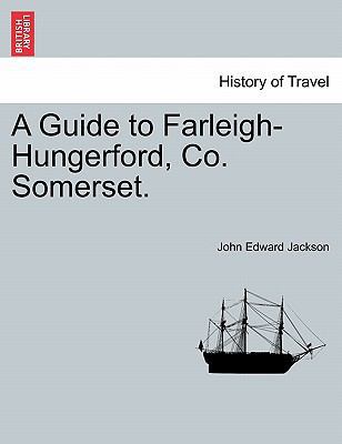 A Guide to Farleigh-Hungerford, Co. Somerset. 124131425X Book Cover