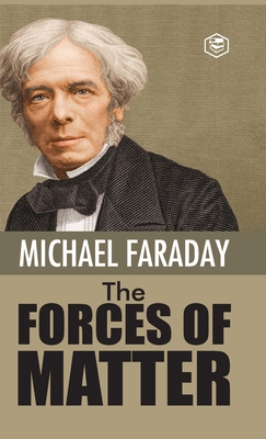 The Forces of Matter 9394924914 Book Cover