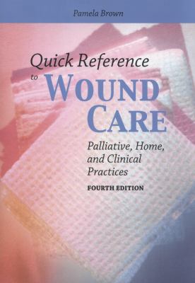 Quick Reference to Wound Care 4e 1449600115 Book Cover