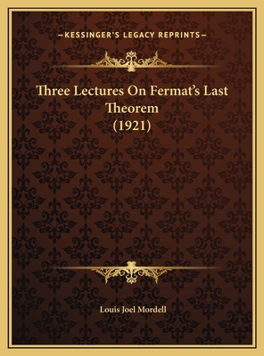 Three Lectures On Fermat's Last Theorem (1921) 1169532616 Book Cover