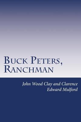 Buck Peters, Ranchman 149745266X Book Cover