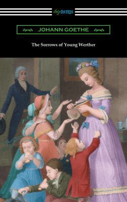 The Sorrows of Young Werther: (Translated by R.... 1420957899 Book Cover