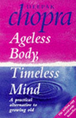 Ageless Body Timeless Mind 0712656731 Book Cover