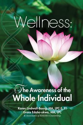 Wellness: The Awareness of the Whole Individual 1937660850 Book Cover