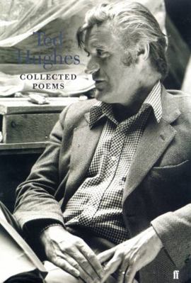 The Collected Poems of Ted Hughes 0571217192 Book Cover
