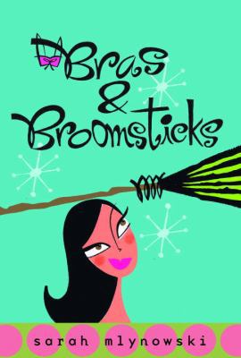 Bras & Broomsticks (Magic In Manhattan) 0385731817 Book Cover