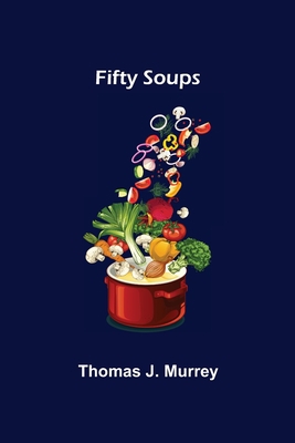 Fifty Soups 9355894732 Book Cover