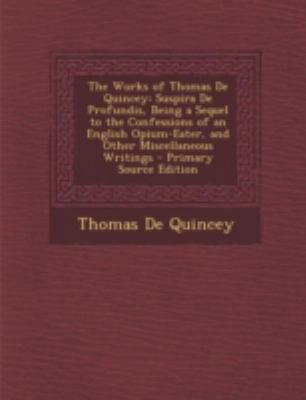 The Works of Thomas de Quincey: Suspira de Prof... 129342532X Book Cover