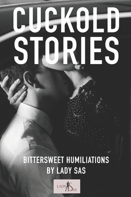 Cuckold Stories: Bittersweet humiliations from ...            Book Cover