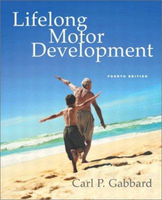 Lifelong Motor Development, Fourth Edition 0805328491 Book Cover