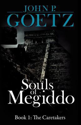 Souls of Megiddo: The Caretakers 1477488774 Book Cover