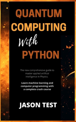 Quantum Computing with Python: The new comprehe... [Large Print] 9918608757 Book Cover