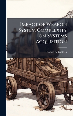 Impact of Weapon System Complexity on Systems A... 1025094123 Book Cover