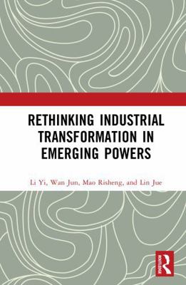 Rethinking Industrial Transformation in Emergin... 1041469403 Book Cover