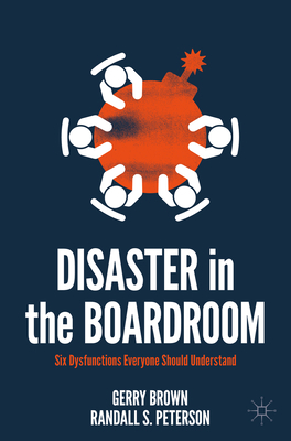 Disaster in the Boardroom: Six Dysfunctions Eve... 303091660X Book Cover