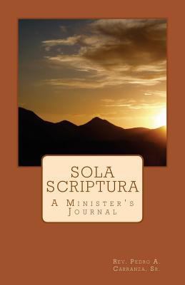 Sola Scriptura: A Minister's Journal [Spanish] 1721857060 Book Cover