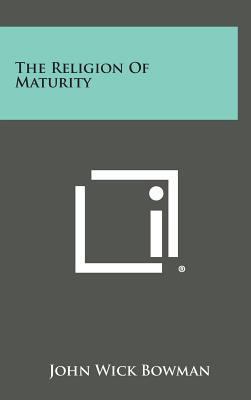 The Religion of Maturity 1258951525 Book Cover