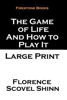The Game of Life and How to Play It: Large Print [Large Print] 1499214456 Book Cover