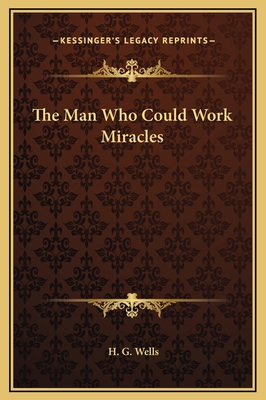 The Man Who Could Work Miracles 1169157866 Book Cover