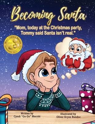 Becoming Santa: Mom, Today At The Christmas Par... 1737687011 Book Cover