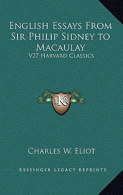 English Essays from Sir Philip Sidney to Macaul... 116322068X Book Cover