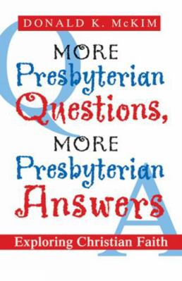 More Presbyterian Questions, More Presbyterian ... 066450308X Book Cover