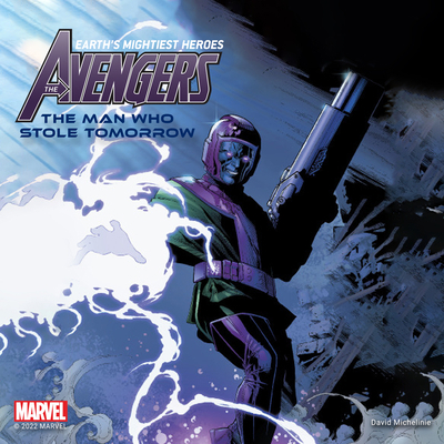 The Avengers: The Man Who Stole Tomorrow 1662041616 Book Cover