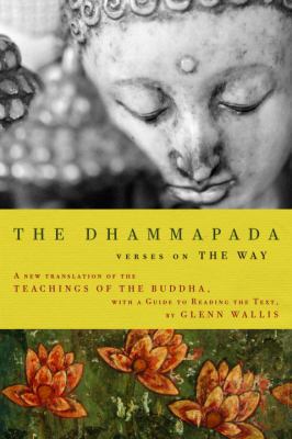 The Dhammapada: Verses on the Way 0679643079 Book Cover
