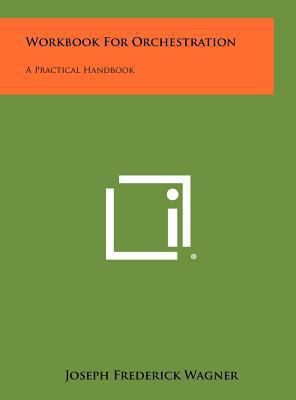 Workbook for Orchestration: A Practical Handbook 1258444593 Book Cover