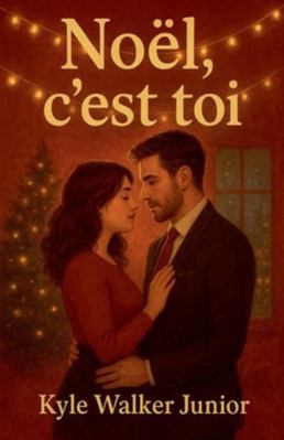 Noël, c'est toi [French] B0G4W39Q9N Book Cover