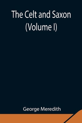 The Celt And Saxon (Volume I) 935484913X Book Cover