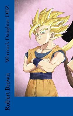 Paperback Warrior's Daughter DBZ Book
