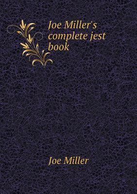 Joe Miller's complete jest book 5518829825 Book Cover