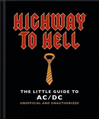 Highway to Hell: The Little Guide to AC/DC 1800695853 Book Cover