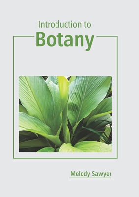 Introduction to Botany 1641165235 Book Cover