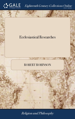 Ecclesiastical Researches: By Robert Robinson 137946160X Book Cover