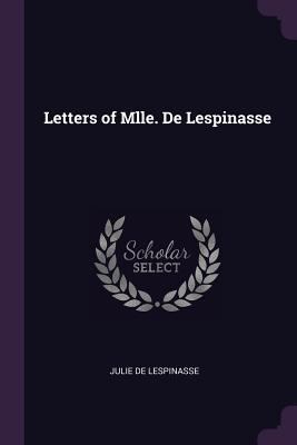 Letters of Mlle. De Lespinasse 137762370X Book Cover