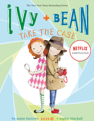 Ivy and Bean Take the Case 1452106991 Book Cover