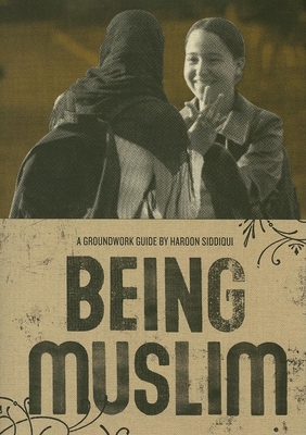Being Muslim (Groundwork Guides) 088899785X Book Cover