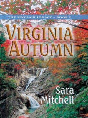 Virginia Autumn (The Sinclair Legacy #2) [Large Print] 0786249560 Book Cover