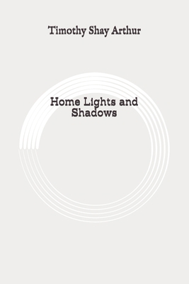 Home Lights and Shadows: Original B089CSJCB5 Book Cover